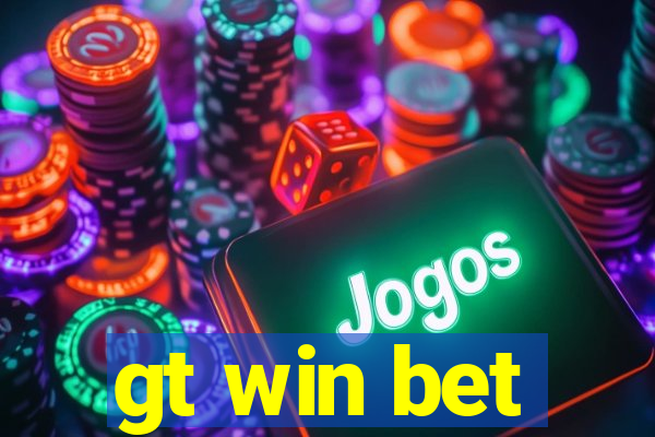 gt win bet